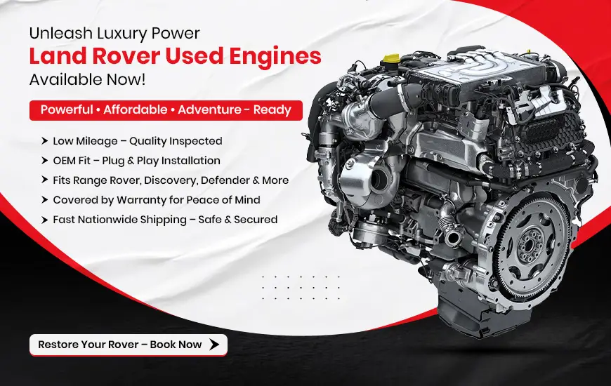 Used Land Rover Engines for Sale | Reliable & Tested